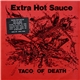 Extra Hot Sauce - Taco Of Death